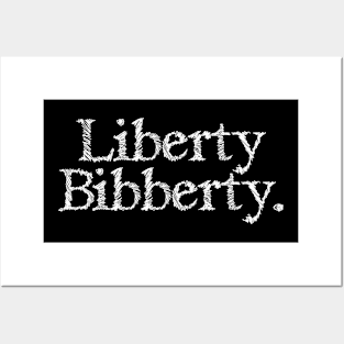 Liberty Bibberty. Posters and Art